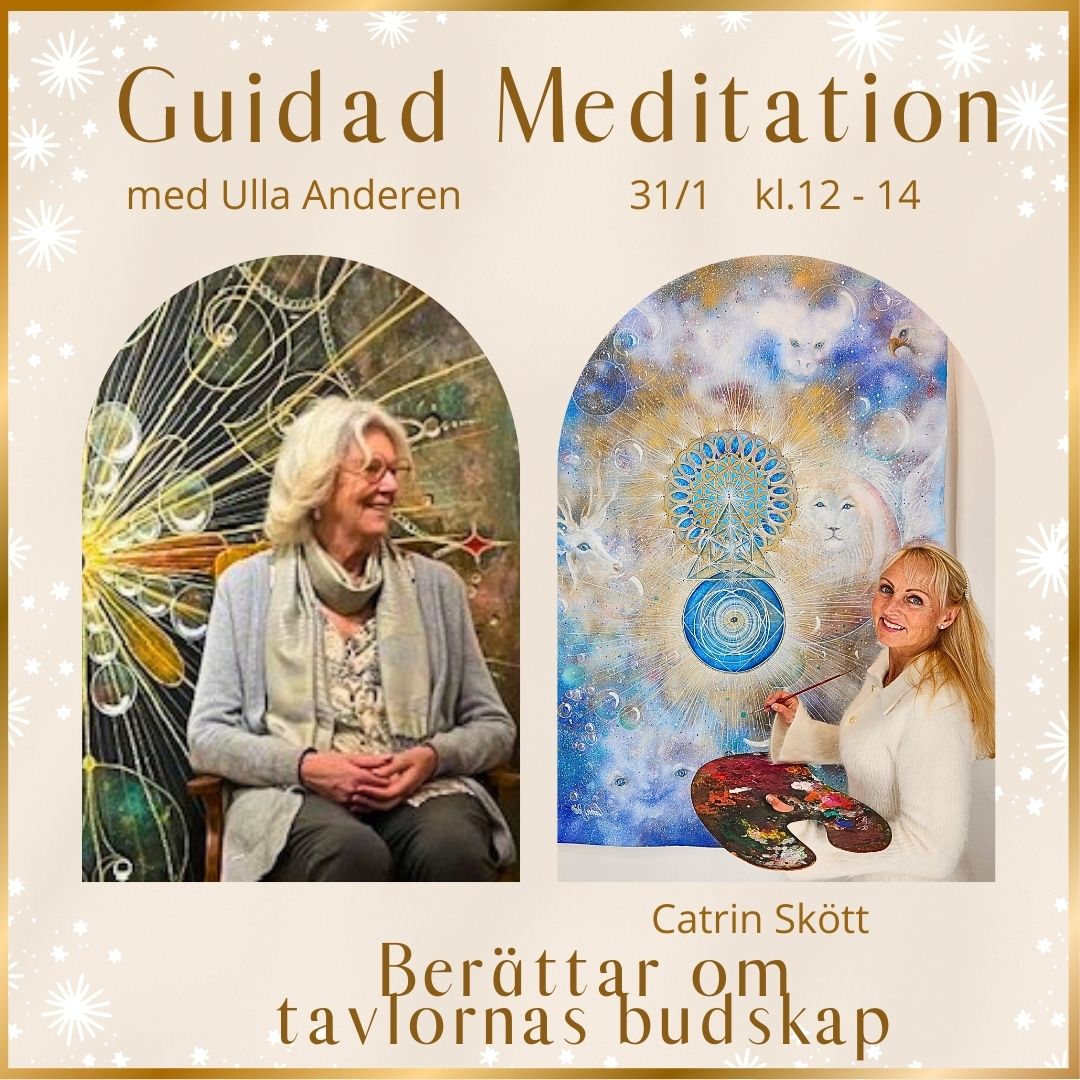 Meditation med Ulla Anderen & Catrin Skött  31/1  kl. 12-14