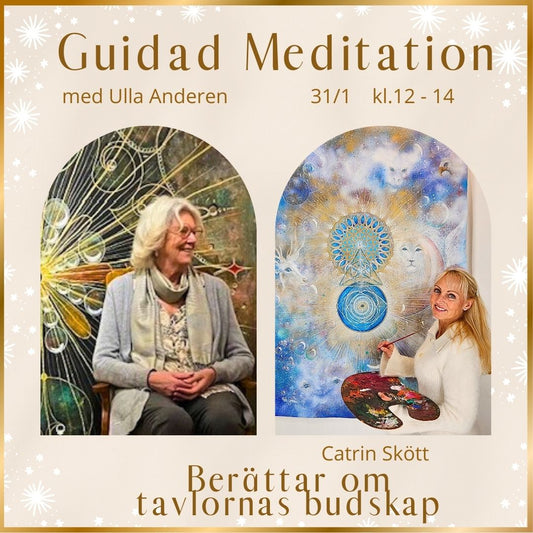 Meditation med Ulla Anderen & Catrin Skött  31/1  kl. 12-14
