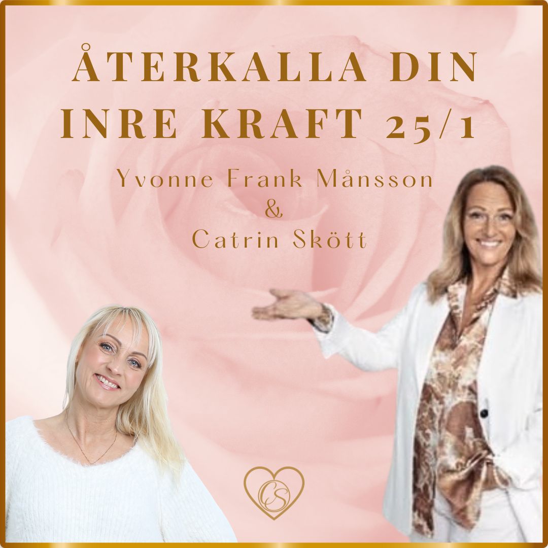 Kurs: Återkalla din inre kraft. 25/1