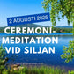 Meditation- ceremoni vid Siljan. Lördagen den 2 augusti 2025, kl 13–17